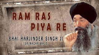 Ram Ras Piya Re | BHAI HARJINDER SINGH (SRINAGAR WALE) | Shabad Gurbani Collection