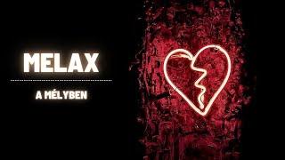 Melax - A mélyben (Official Audio)