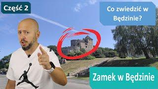 Turystycznie- historycznie. Co zwiedzić w Będzinie? Zamek Królewski. Cz. 2/7