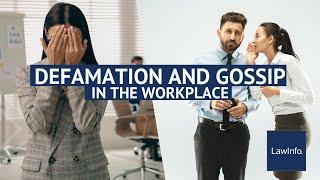 Defamation and Gossip in the Workplace | LawInfo