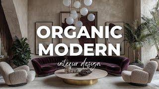 Organic Modern Interior Design : Modern Simplicity Meets Organic Opulence : 4K