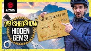 The Best Mountain Bike Destinations You May Not Have Heard Of? | Dirt Shed Show 431