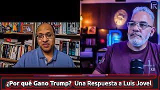 ¿Por qué Gano Trump?  una Respuesta a Luis Jovel / Alianza Evangelica / Kenosis