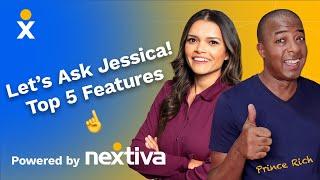 What Are the Top 5 Nextiva Features?  Let's Ask Jessica!