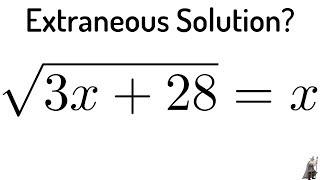 #1. What is the Extraneous Solution to the Equation sqrt(3x + 28) = x?