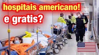 USA: a verdade sobre hospitais nos EUA que não te falam!