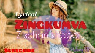 Zischan Khapai - Zingkumva | Official lyrics video | Tangkhul song |