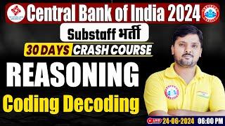 Central Bank of India 2024 | Substaff भर्ती | Crash Course, Coding Decoding | Reasoning By Rohit Sir