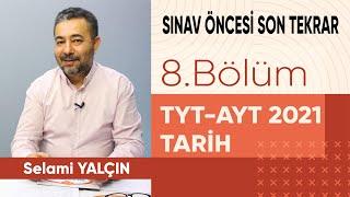 2021 TYT AYT TARİH TEKRARI VIII (Selami Yalçın)