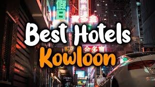 Best Hotels In Kowloon - For Families, Couples, Work Trips, Luxury & Budget