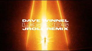 Dave Winnel - Legends (Jroll Remix)