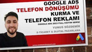 Google Ads Telefon Dönüşüm! - Etkili Reklam Kurma! Google Ads Telefon Arama Reklamı [2023] #11