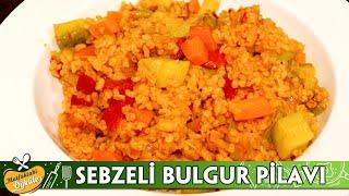 Sebzeli Bulgur Pilavı Tarifi - Mevsim Sebzeleriyle Bulgur Pilavı Nasıl Yapılır? | Mutfaktaki Öyküler