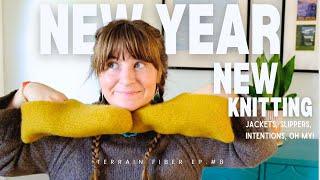 2025 knitting update • adhd knitting, felted slippers, intentions + more•terrain knitting podcast #8