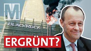 Friedrich Merz und BlackRock: Plötzlich alles grün? - MONITOR