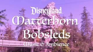 Matterhorn Bobsleds Music & Ambience - Disneyland