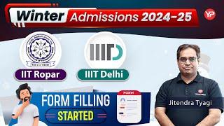 Winter Admission 2024-25 started | IIT Ropar & IIIT Delhi forms out