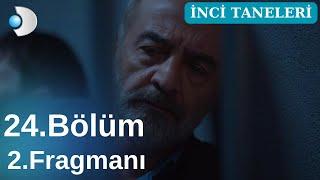 İnci Taneleri 24.Bölüm 2.Fragmanı