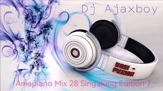 'Dj Ajaxboy - Amapiano Mix 28 (Singalong Edition 7)