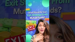 What Should Be Your Exit Strategy From Mutual Funds?