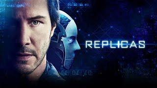 Replicas (2018) Movie || Keanu Reeves, Alice Eve, Thomas Middleditch, John Ortiz || Review and Facts