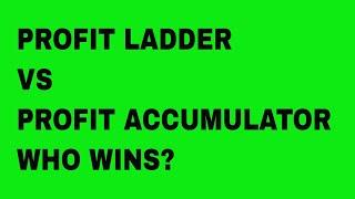 Profit Ladder vs Profit Accumulator