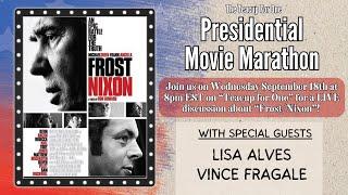 ‘Frost/Nixon’ LIVE Discussion! | Presidential Movie Marathon