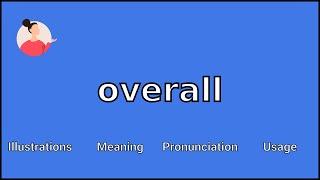 OVERALL - Meaning and Pronunciation