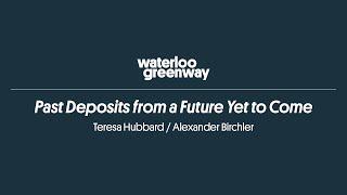 Past Deposits from a Future Yet to Come · Hubbard / Birchler