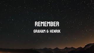 GRAHAM & Henrik - remember (Official Lyric Video)