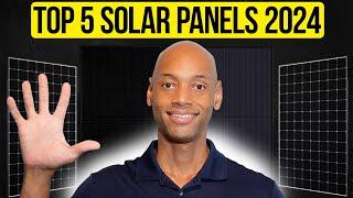 Top 5 Best Solar Panels in 2024