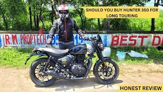 IS HUNTER 350 GOOD ENOUGH FOR LONG TOURING | HONEST REVIEW | SHOULD YOU BUY IT ?