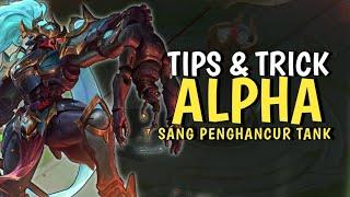 TIPS DAN TRIK MAIN ALPHA EXP | BUILD TERSAKIT ALPHA 2024 - ALPHA MOBILE LEGENDS INDONESIA