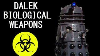 A brief overview of Dalek biological weapons