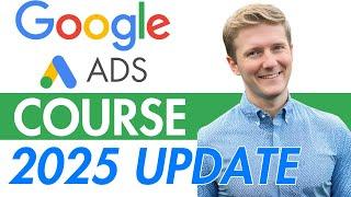 Google Ads Course 2025 NEW UI UPDATE | How to Create Google Search Ads Step by Step