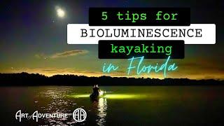 Top Tips for Bioluminescence Kayaking in Florida!