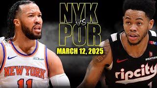 New York Knicks vs Portland Trail Blazers Full Game Highlights - March 12, 2025 | NBA Regular Season