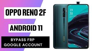 Oppo Reno 2F Android 11 Frp Bypass | Oppo Reno 2f Frp Bypass Without Pc 2022