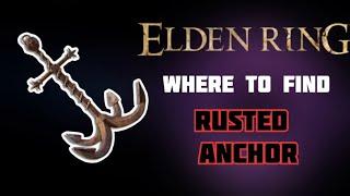 Elden Ring - Where To Find Rusted Anchor Weapon | Complete Location Guide | Best Early Game Weapon