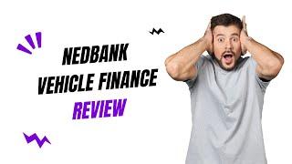 Nedbank Vehicle Finance Review