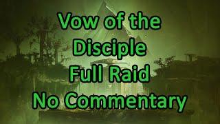 Vow of the Disciple | Full Raid | No Commentary - Destiny 2