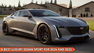 6 BEST LUXURY SEDAN SPORT FOR 2024 AND 2025