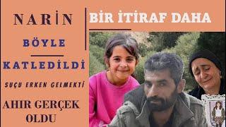 ÜÇÜNCÜ İTİRAF - Yüksel Güran Kızı Gömülürken İzlemiş  - Nevzat Bahtiyar - NARİN GÜRAN Diyarbakır