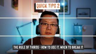 The Rule of Thirds in 5 Minutes or Less - Quick Tips