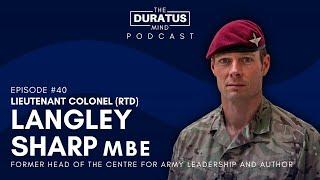 The Duratus Mind - Langley Sharp MBE - Former head of Centre for Army Leadership