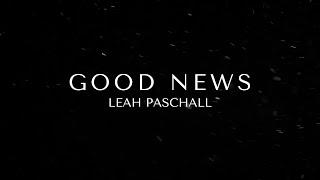 Leah Paschall - Good News (Official Lyric Video)