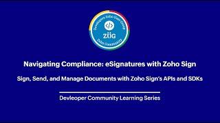 Developers ZUG - Sign, Send, and Manage Documents with Zoho Sign’s APIs and SDKs