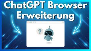 ChatGPT Browser Erweiterung  Blitzschneller Zugriff auf KI-Suche!