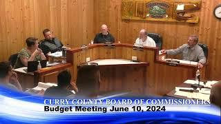 Curry County Board of Commissioners Budget Meeting June 10, 2024