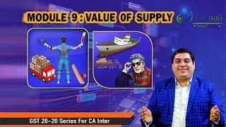 Value of Supply - CA Inter for Nov 2020 exams - 20 Modules of 20 mins Each